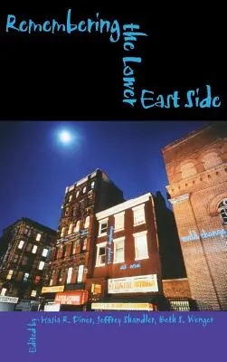 Ricordando il Lower East Side: Riflessioni ebraiche americane - Remembering the Lower East Side: American Jewish Reflections