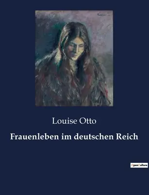Il matrimonio nel Reich tedesco - Frauenleben im deutschen Reich