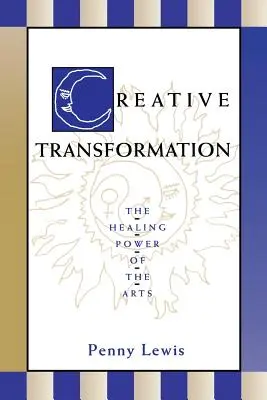 Trasformazione creativa: Il potere curativo delle arti - Creative Transformation: The Healing Power of the Arts