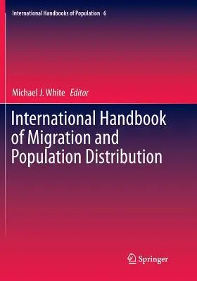 Manuale internazionale di migrazione e distribuzione della popolazione - International Handbook of Migration and Population Distribution