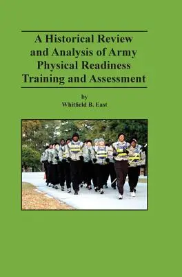 Revisione storica e analisi dell'addestramento e della valutazione della preparazione fisica dell'esercito - A Historical Review and Analysis of Army Physical Readiness Training and Assessment