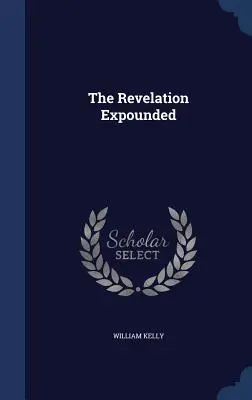 L'Apocalisse spiegata - The Revelation Expounded