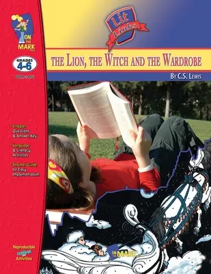 Il leone, la strega e l'armadio - Collegamento letterario Gradi 4-6 - The Lion, the Witch & the Wardrobe Lit Link Grades 4-6