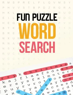 Divertente puzzle di ricerca delle parole: Allenamento cerebrale di ricerca di parole per anziani, libro di giochi Brian per anziani in questa idea regalo di Natale. - Fun Puzzle Word Search: Word Search Brain Workouts for Seniors, Brian Game Book for Seniors in This Christmas Gift Idea.