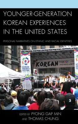 Esperienze coreane della generazione più giovane negli Stati Uniti: Narrazioni personali sulle identità etniche e razziali - Younger-Generation Korean Experiences in the United States: Personal Narratives on Ethnic and Racial Identities