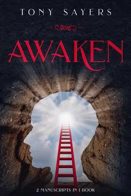 Risvegliare: **2 Manoscritti in 1 Libro** - Awaken: **2 Manuscripts in 1 Book**