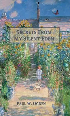 Segreti dal mio Eden silenzioso - Secrets from My Silent Eden