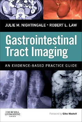 Imaging del tratto gastrointestinale: Una guida pratica basata sull'evidenza - Gastrointestinal Tract Imaging: An Evidence-Based Practice Guide