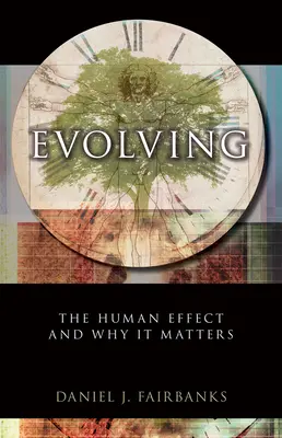 In evoluzione: L'effetto umano e perché è importante - Evolving: The Human Effect and Why It Matters
