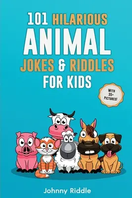 101 esilaranti barzellette e indovinelli sugli animali per bambini: Ridete ad alta voce con questi scherzi divertenti e sciocchi: Anche il tuo animale domestico riderà! - 101 Hilarious Animal Jokes & Riddles For Kids: Laugh Out Loud With These Funny & Silly Jokes: Even Your Pet Will Laugh!