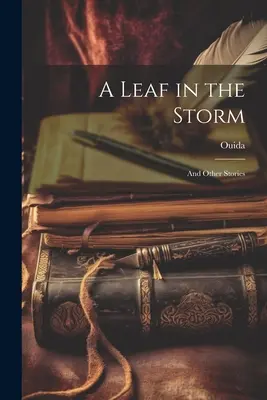 Una foglia nella tempesta: E altre storie - A Leaf in the Storm: And Other Stories