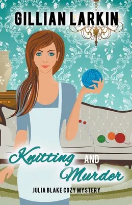 Lavoro a maglia e omicidio - Knitting And Murder