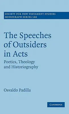 I discorsi degli estranei negli Atti - The Speeches of Outsiders in Acts