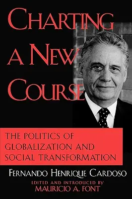 Tracciare un nuovo corso: La politica della globalizzazione e della trasformazione sociale - Charting a New Course: The Politics of Globalization and Social Transformation