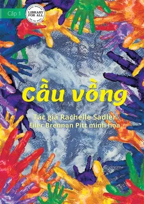 L'arcobaleno - Cầu vồng - The Rainbow - Cầu vồng