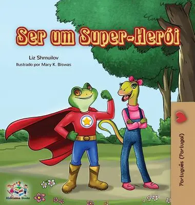 Ser um Super-Heri: Essere un Supereroe (Portoghese - Portogallo) - Ser um Super-Heri: Being a Superhero (Portuguese - Portugal)