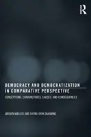Democrazia e democratizzazione in prospettiva comparata: Concezioni, congiunture, cause e conseguenze - Democracy and Democratization in Comparative Perspective: Conceptions, Conjunctures, Causes, and Consequences