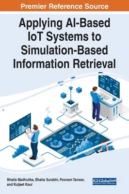 Applicazione dei sistemi IoT basati sull'intelligenza artificiale al recupero di informazioni basato sulla simulazione - Applying AI-Based IoT Systems to Simulation-Based Information Retrieval