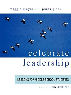 Celebrate Leadership: Lezioni per studenti della scuola media - Celebrate Leadership: Lessons for Middle School Students
