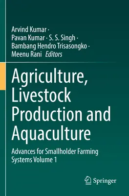 Agricoltura, allevamento e acquacoltura: Progressi per i sistemi di allevamento dei piccoli agricoltori Volume 1 - Agriculture, Livestock Production and Aquaculture: Advances for Smallholder Farming Systems Volume 1
