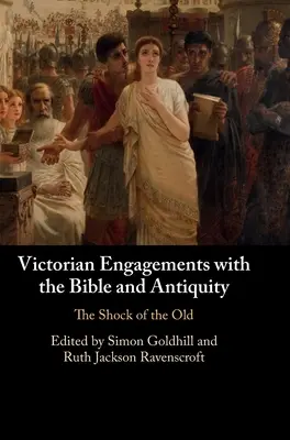 Impegni vittoriani con la Bibbia e l'antichità - Victorian Engagements with the Bible and Antiquity