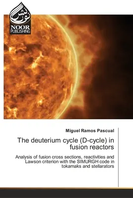 Il ciclo del deuterio (ciclo D) nei reattori a fusione - The deuterium cycle (D-cycle) in fusion reactors
