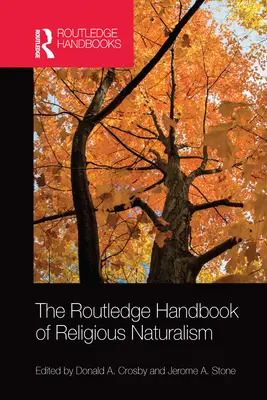 Il manuale Routledge del naturalismo religioso - The Routledge Handbook of Religious Naturalism