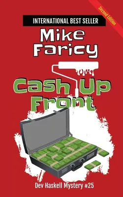 Contanti in anticipo: Dev Haskell - Investigatore privato libro 25, seconda edizione - Cash Up Front: Dev Haskell - Private Investigator Book 25, Second Edition