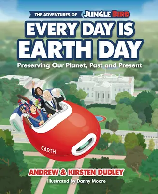 Le avventure di Jungle Bird: Ogni giorno è la Giornata della Terra: Preservare il nostro pianeta, passato e presente - The Adventures of Jungle Bird: Every Day Is Earth Day: Preserving Our Planet, Past and Present