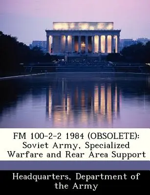 FM 100-2-2 1984 (obsoleto): Esercito sovietico, guerra specializzata e supporto alle retrovie - FM 100-2-2 1984 (Obsolete): Soviet Army, Specialized Warfare and Rear Area Support