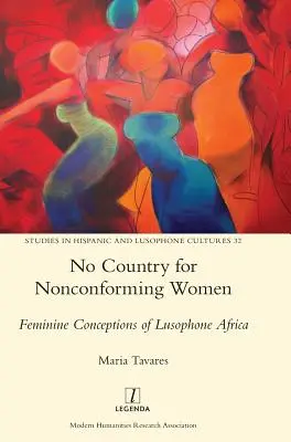 Nessun Paese per donne non conformi: Concezioni femminili dell'Africa lusofona - No Country for Nonconforming Women: Feminine Conceptions of Lusophone Africa