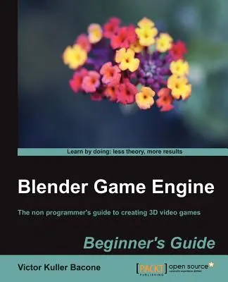 Motore di gioco Blender: Guida per principianti - Blender Game Engine: Beginner's Guide