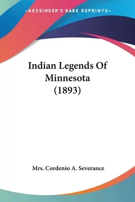 Leggende indiane del Minnesota (1893) - Indian Legends Of Minnesota (1893)