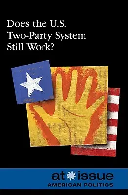 Il sistema bipartitico statunitense funziona ancora? - Does the U.S. Two-Party System Still Work?