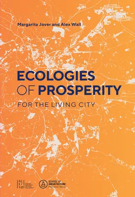 Ecologie di prosperità per i viventi - Ecologies of Prosperity for the Living