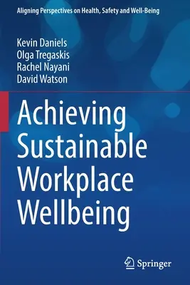 Raggiungere un benessere sostenibile sul posto di lavoro - Achieving Sustainable Workplace Wellbeing