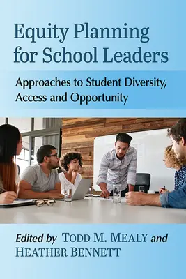 Pianificazione dell'equità per i dirigenti scolastici: Approcci alla diversità, all'accesso e alle opportunità degli studenti - Equity Planning for School Leaders: Approaches to Student Diversity, Access and Opportunity