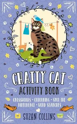 Gatto chiacchierone: libro di attività - Chatty Cat: Activity Book