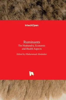 Ruminanti: Aspetti zootecnici, economici e sanitari - Ruminants: The Husbandry, Economic and Health Aspects