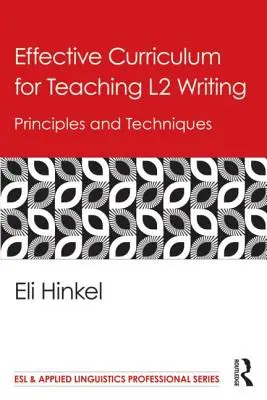 Curriculum efficace per l'insegnamento della scrittura in L2: Principi e tecniche - Effective Curriculum for Teaching L2 Writing: Principles and Techniques