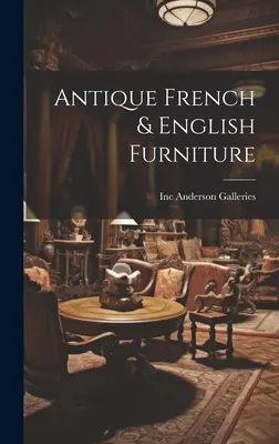 Mobili antichi francesi e inglesi - Antique French & English Furniture