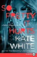 Così bello che fa male: Un mistero di Bailey Weggins - So Pretty It Hurts: A Bailey Weggins Mystery