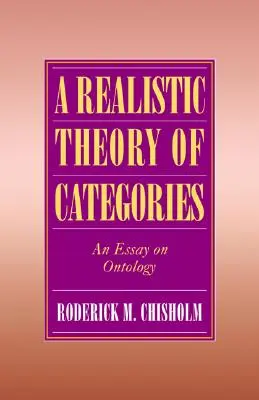 Una teoria realistica delle categorie: Un saggio di ontologia - A Realistic Theory of Categories: An Essay on Ontology