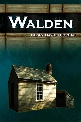 Walden - Vita nei boschi - Il capolavoro trascendentalista - Walden - Life in the Woods - The Transcendentalist Masterpiece