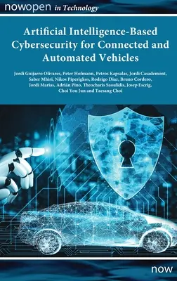 Cybersecurity basata sull'intelligenza artificiale per i veicoli connessi e automatizzati - Artificial Intelligence-based Cybersecurity for Connected and Automated Vehicles