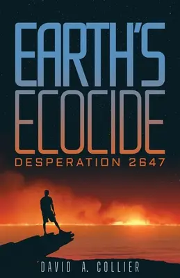L'ecocidio della Terra: Disperazione 2647 - Earth's Ecocide: Desperation 2647
