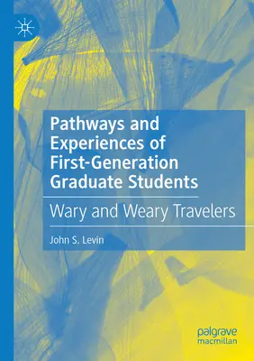 Jalur dan Pengalaman Mahasiswa Pascasarjana Generasi Pertama: Pelancong yang Waspada dan Lelah - Pathways and Experiences of First-Generation Graduate Students: Wary and Weary Travelers