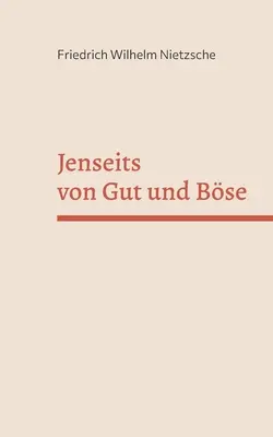 Al di là del bene e del male - Jenseits von Gut und Bse