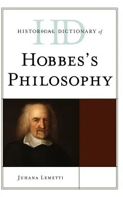 Dizionario storico della filosofia di Hobbes - Historical Dictionary of Hobbes's Philosophy