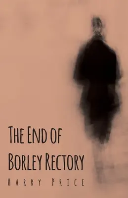 La fine della canonica di Borley - The End of Borley Rectory
